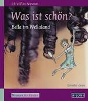 Seller image for Was ist schn? Bella im Wella Museum for sale by Gerald Wollermann
