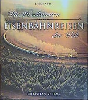 Seller image for Die 26 schnsten Eisenbahnreisen der Welt for sale by Gerald Wollermann