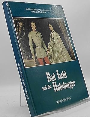 Immagine del venditore per Bad Ischl und die Habsburger. Hrsg. Tourismusverband Bad Ischl. Mit Beitr. von Dieter Neumann . Gesamtred. Rudolf Lehr / Austria imperialis venduto da Antiquariat Unterberger