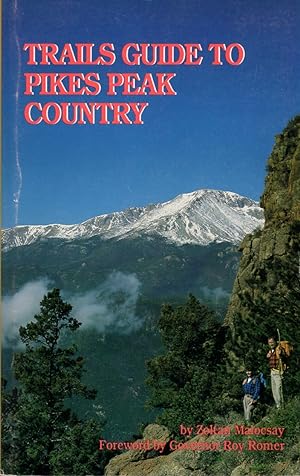 Immagine del venditore per Trails Guide to Pikes Peak Country venduto da Clausen Books, RMABA