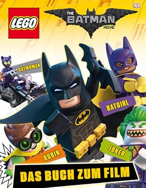The LEGO® Batman Movie: Das Buch zum Film