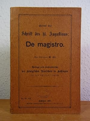 Bild des Verkufers fr ber die Schrift des hl. Augustinus: De magistro zum Verkauf von Antiquariat Weber