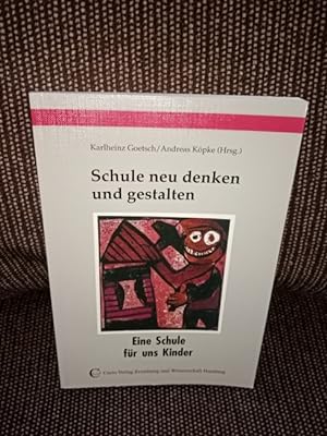 Schule neu denken und gestalten : Schulreform in Hamburg - Beispiele aus der Praxis ; [Walter Bär...