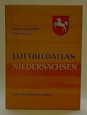 Seller image for Luftbildatlas Niedersachsen. Eine Landeskunde in 86 farbigen Luftaufnahmen. for sale by Der Buchfreund