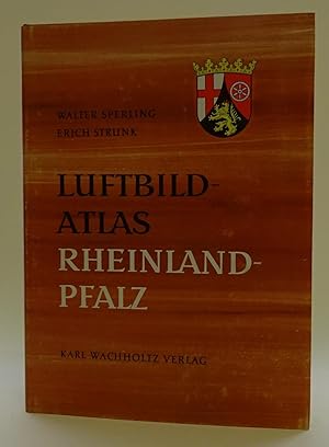 Seller image for Luftbildatlas Rheinland-Pfalz. Eine Landeskunde in 72 farbigen Luftaufnahmen. for sale by Der Buchfreund