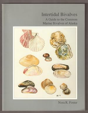 Bild des Verkufers fr Intertidal Bivalves. A Guide to the Common Marine Bivalves of Alaska. zum Verkauf von Antiquariat Neue Kritik