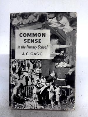 Seller image for Common Sense In The Primary School for sale by World of Rare Books