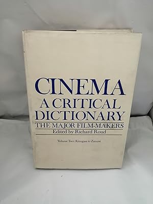 Seller image for Cinema: A Critical Dictionary, Vol 2: Kinugasa To Zanussi for sale by Libros Angulo