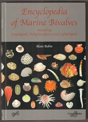 Bild des Verkufers fr Encyclopedia of Marine Bivalves including Scaphopoda, Polyplacophora and Cephalopoda. zum Verkauf von Antiquariat Neue Kritik