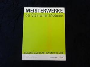 Bild des Verkufers fr Meisterwerke der Steirischen Moderne. Malerei und Plastik von 1918-2000. zum Verkauf von Antiquariat Lcker
