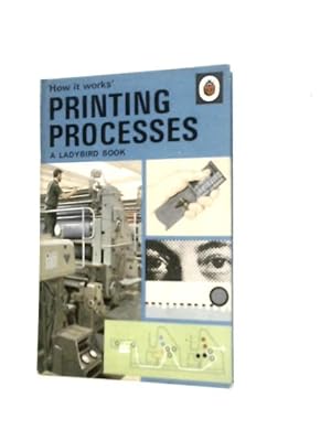 Bild des Verkufers fr How It Works: Printing Processes zum Verkauf von World of Rare Books