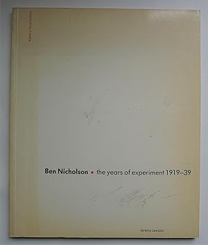Immagine del venditore per Ben Nicholson: The Years of Experiment 1919-39. Cambridge: Kettle?s Yard Gallery, 9 July-29 August 1983 venduto da Roe and Moore