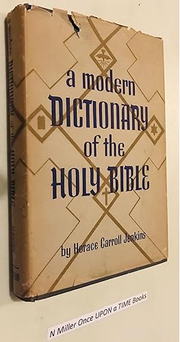 A Modern Dictionary of the Holy Bible