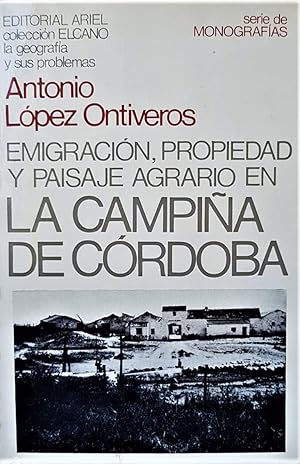 Emigración, propiedad y paisaje en la campiña de Córdoba.