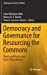 Imagen del vendedor de Democracy and Governance for Resourcing the Commons: Theory and Practice on Rural-Urban Balance (Contemporary Systems Thinking) [Hardcover ] a la venta por booksXpress