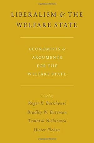 Image du vendeur pour Liberalism and the Welfare State: Economists and Arguments for the Welfare State [Hardcover ] mis en vente par booksXpress