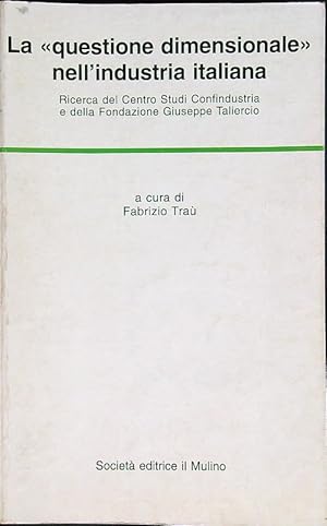 Imagen del vendedor de La questione dimensionale nell'industria italiana a la venta por Librodifaccia