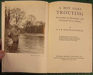 Image du vendeur pour A Boy Goes Trouting: Instruction in Elementary and Advanced Trout Fishing mis en vente par Hanselled Books