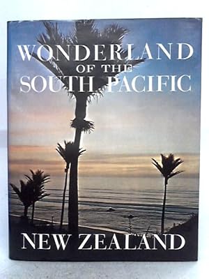 Seller image for Wonderland of the South Pacific: New Zealand for sale by World of Rare Books