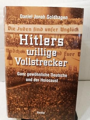 Bild des Verkufers fr Hitlers willige Vollstrecker. Ganz gewhnliche Deutsche und der Holocaust. zum Verkauf von Buchhandlung Loken-Books