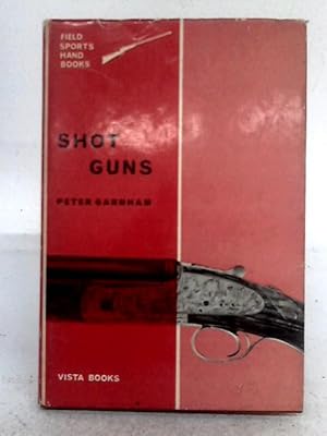 Bild des Verkufers fr Shotguns ('Field Sports Handbooks') zum Verkauf von World of Rare Books