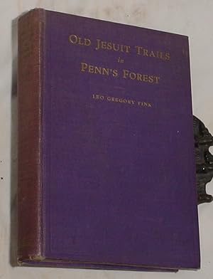 Image du vendeur pour Old Jesuit Trails in Penn's Forest mis en vente par R Bryan Old Books