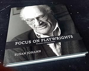 Focus on Playwrights: Portraits and Interviews