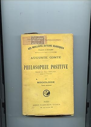 PHILOSOPHIE POSITIVE . Résumé par Emile RIGOLAGE . TOME IV : SOCIOLOGIE . TEMPS MODERNES