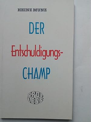 Bild des Verkufers fr Der Entschuldigungs-Champ. Spotless Nr. 98 zum Verkauf von Versandantiquariat Jena