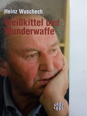 Seller image for Weikittel und Wunderwaffe. Gedanken ber Sportmedizin, Doping und andere Arztgeheimnisse. Spotless for sale by Versandantiquariat Jena