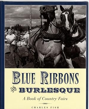 Seller image for Blue Ribbons and Burlesque A Book of Country Fairs for sale by McCormick Books
