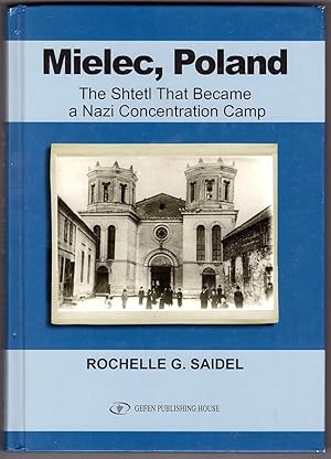 Image du vendeur pour Mielec, Poland The Shtetl That Became a Nazi Concentration Camp mis en vente par Ainsworth Books ( IOBA)