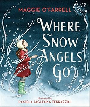 Seller image for Where Snow Angels Go by O'Farrell, Maggie [Hardcover ] for sale by booksXpress