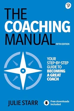 Image du vendeur pour Coaching Manual : The Definitive Guide to the Process, Principles, and Skills of Personal Coaching mis en vente par GreatBookPrices