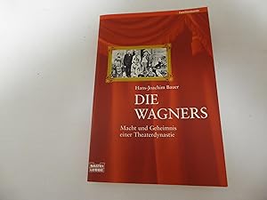 Image du vendeur pour Die Wagners. Macht und Geheimnis einer Theaterdynastie. Familienbande - Biographie. TB mis en vente par Deichkieker Bcherkiste