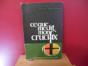 Seller image for CE QUE ME DIT MON CRUCIFIX for sale by La Bouquinerie  Dd