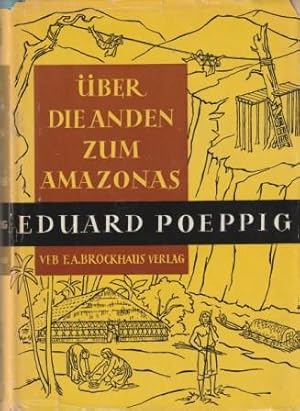 Bild des Verkufers fr ber die Anden zum Amazonas. zum Verkauf von Versandantiquariat Dr. Uwe Hanisch