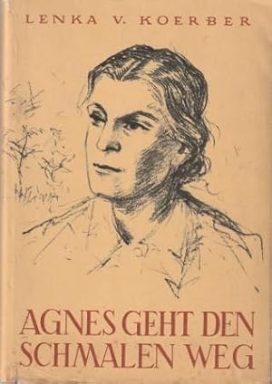 Seller image for Agnes geht den schmalen Weg. for sale by Versandantiquariat Dr. Uwe Hanisch