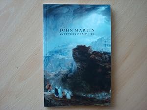 Imagen del vendedor de John Martin: Sketches of My Life a la venta por The Book Tree