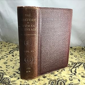 The History of Woman Suffrage Volume VI