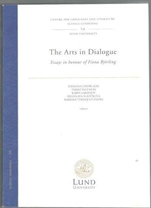 Seller image for The arts in dialogue. Essays in honour of Fiona Bjrling for sale by Erik Oskarsson Antikvariat