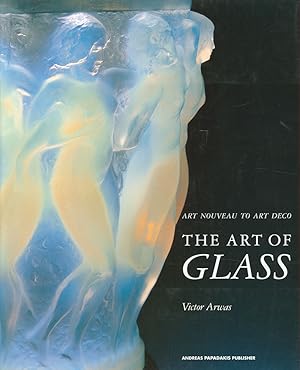 Seller image for The art of glass. Art nouveau to art deco. With contributions by Susan Newell. for sale by Antiquariat Lenzen