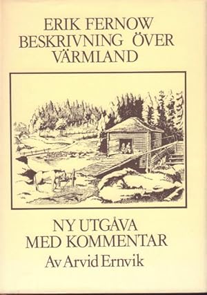 Seller image for Beskrivning ver Vrmland. Ny utgva av Arvid Ernvik. 1. Vrmlandsbeskrivningen. 2. Kommentarer med register och efterlmnade handskrifter. for sale by Rnnells Antikvariat AB