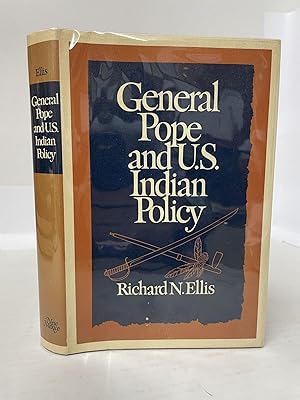 Image du vendeur pour GENERAL POPE AND U.S. INDIAN POLICY mis en vente par Second Story Books, ABAA