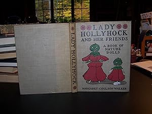 Lady Hollyhock and Her Friends A Book of Nature Dolls and Others