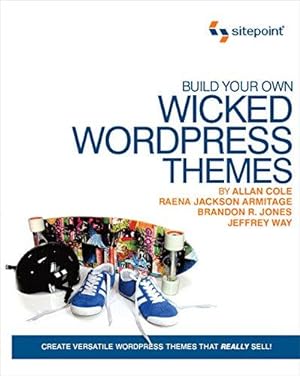 Image du vendeur pour Build Your Own Wicked Wordpress Themes mis en vente par WeBuyBooks