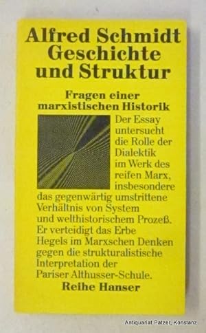 Seller image for Geschichte und Struktur. Fragen einer marxistischen Historik. Mnchen, Hanser, 1971. Kl.-8vo. 140 S., 2 Bl. Or.-Kart. (Reihe Hanser, 84). (ISBN 3446115048). for sale by Jrgen Patzer