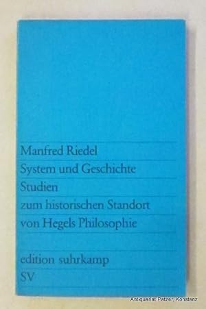 Immagine del venditore per System und Geschichte. Studien zum historischen Standort von Hegels Philosophie. Frankfurt, Suhrkamp, 1973. Kl.-8vo. 156 S., 6 Bl. Or.-Kart. (Edition Suhrkamp, 619). (ISBN 3518006193). - Tlw. Bleistiftanstreichungen. venduto da Jrgen Patzer