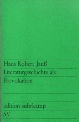 Literaturgeschichte als Provokation (Edition Suhrkamp Nr. 418)
