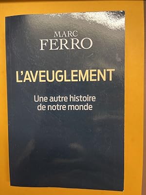 Seller image for L'aveuglement. Une autre histoire de notre monde for sale by LIBRAIRIE GIL-ARTGIL SARL